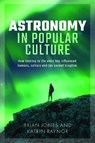 Astronomy in Popular Culture - Brian Jones - 9781399036559