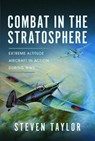 Combat in the Stratosphere - Steven Taylor - 9781399036931