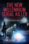 The New Millennium Serial Killer - Bethan Trueman ; Chris Clark - 9781399040983