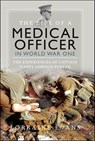The Life of a Medical Officer in World War I - Lorraine Evans - 9781399041621