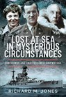 Lost at Sea in Mysterious Circumstances - Richard M Jones - 9781399046213