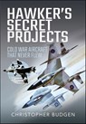 Hawker's Secret Projects - Christopher Budgen - 9781399047920