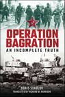 Operation Bagration - Boris Sokolov ; Richard W. Harrison - 9781399050944