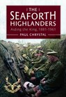 The Seaforth Highlanders - Paul Chrystal - 9781399052009