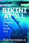 Bikini Atoll - Rod Macdonald - 9781399053198