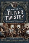 Who Were The Real Oliver Twists? - Lynn Hamilton - 9781399054560