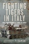 Fighting Tigers in Italy - Jeffrey Plowman - 9781399057868