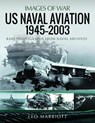US Naval Aviation, 1945 2003 - Leo Marriott - 9781399062572