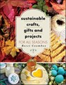 Sustainable Crafts, Gifts and Projects for All Seasons - Becci Coombes - 9781399064347