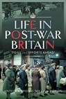 Life in Post-War Britain - Anton Rippon ; Nicola Rippon - 9781399064750