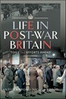 Life in Post-War Britain - Anton Rippon ; Nicola Rippon - 9781399064774