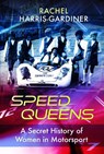 Speed Queens - Rachel Harris-Gardiner - 9781399065214