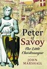 Peter of Savoy - John Marshall - 9781399065665