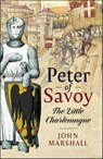 Peter of Savoy - John Marshall - 9781399065689