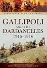 Gallipoli and the Dardanelles 1915-1916 - Martin Mace ; John Grehan - 9781399074681