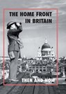 The Home Front in Britain - Winston Ramsey ; Gail Ramsey - 9781399076364
