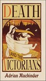 Death and the Victorians - Adrian Mackinder - 9781399082563