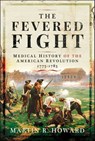 The Fevered Fight - Martin R. Howard - 9781399084833