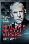 Hitler's Nest of Vipers - Nigel West - 9781399086387