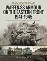 Waffen-SS Armour on the Eastern Front 1941 1945 - Ian Baxter - 9781399090032