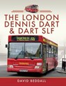 The London Dennis Dart & Dart SLF - David Beddall - 9781399095198
