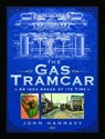 The Gas Tramcar - John Hannavy - 9781399096010