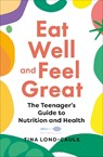 Eat Well and Feel Great - Tina Lond-Caulk - 9781399401944