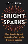 Bright Sparks - John Tusa - 9781399402408