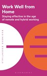Work Well From Home - Bloomsbury Publishing PLC - 9781399403894
