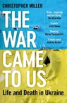 The War Came To Us - Christopher Miller - 9781399406789