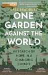 One Garden Against the World - Kate Bradbury - 9781399408851