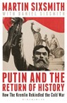 Putin and the Return of History - Martin Sixsmith - 9781399409858