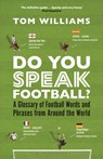 Do You Speak Football? - Tom Williams - 9781399410212