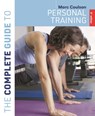 The Complete Guide to Personal Training - Morc (University of Sunderland) Coulson - 9781399412575