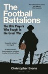 The Football Battalions - Christopher Evans - 9781399413510