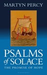 Psalms and Songs of Solace - Rev. Dr. Martyn (University of Oxford Percy - 9781399414111