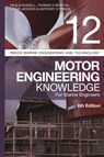 Reeds Vol 12: Motor Engineering Knowledge for Marine Engineers - Paul Anthony Russell ; Thomas D. Morton ; Leslie Jackson ; Anthony S Prince - 9781399414463