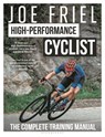 Joe Friel’s High-Performance Cyclist - Joe Friel - 9781399418508
