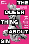 The Queer Thing About Sin - Harry Tanner - 9781399422291