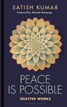 Peace is Possible - Satish Kumar - 9781399424028