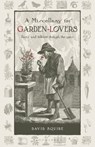 A Miscellany for Garden-Lovers - David Squire - 9781399427517