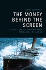 The Money Behind the Screen - James (Professor of Film Studies Chapman - 9781399500777
