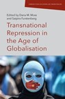Transnational Repression in the Age of Globalisation - Dana (Associate Professor in the Department of Sociology Moss ; Saipira (Marie Sklodowska-Curie Cofund Research Fellow Furstenberg - 9781399506076