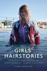 Girls' Hairstories - Professor Fiona (Associate Professor in Film Studies Handyside - 9781399506946