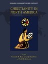 Christianity in North America - Kenneth R. (Professor of Theology and Dean of Postgraduate Studies Ross ; Grace Ji-Sun (Professor of Theology Kim ; Todd M. (Paul E. and Eva B. Toms Distinguished Professor of Mission and Global Christianity Johnson - 9781399507431