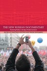 The New Russian Documentary - Masha (Assistant Professor of Film Studies Shpolberg ; Anastasia (PhD student Kostina - 9781399511063