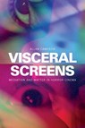 Visceral Screens - Allan (Senior Lecturer in Media Cameron - 9781399511247