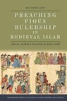 Preaching Pious Rulership in Medieval Islam - Han Hsien (Assistant Professor of Islamic Studies Liew - 9781399511292
