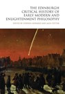 The Edinburgh Critical History of Early Modern and Enlightenment Philosophy - Stephen (Postdoctoral Fellow at the Institute of Philosophy) Howard ; Jack (Visiting Assistant Professor of Philosophy Stetter - 9781399519298