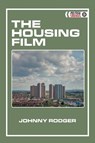The Housing Film - Johnny (Professor of Urban Literature Rodger - 9781399520348